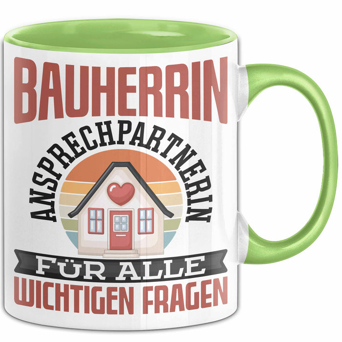 Bauherrin Tasse Geschenk Frauen Haus Bauen Hausbau Geschenk Ansprechpartnerin Für Alle Wichtigen Fragen Frauen Grün Trendation