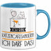 Geschenk für Katzencafégängerin Tasse Lustige Geschenkidee Geburtstag Ich Bin Katzencafégängerin Ich Darf Das Blau Trendation