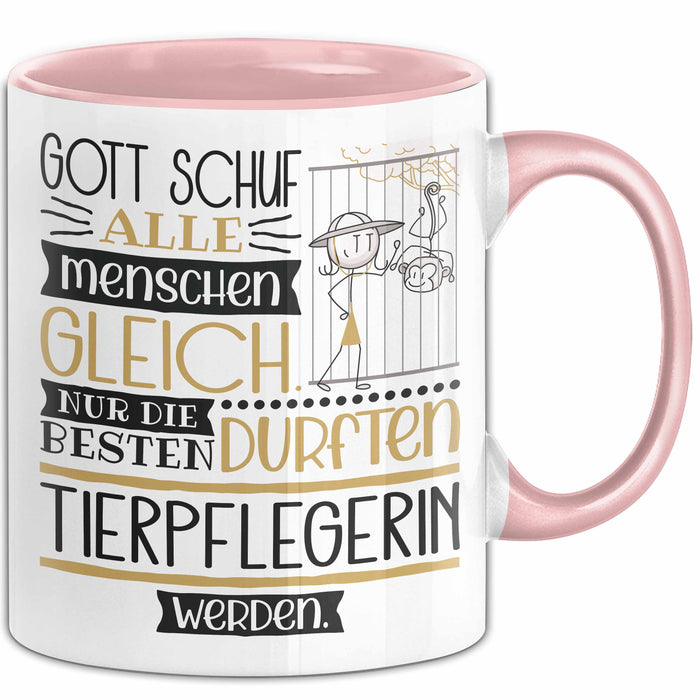 Tierpflegerin Geschenk Becher Tasse Gott Schuf Alle Menschen Gleich Nur Die Besten Durfeten Tierpflegerin Werden Geschenkidee Lustig Rosa Trendation
