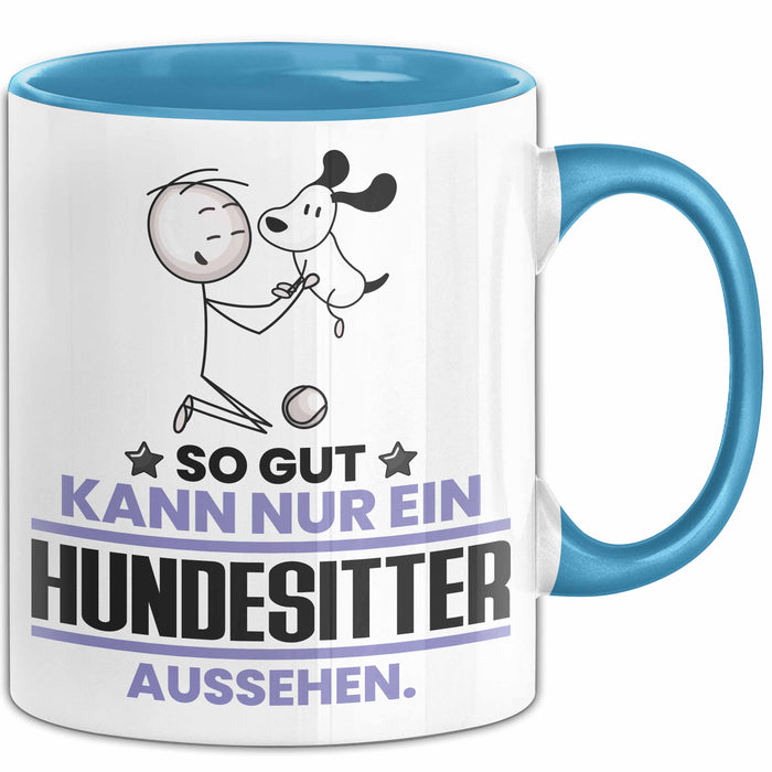 Hundesitter Geschenk Tasse So Gut Kann Nur Ein Hundesitter Aussehen Geschenkidee Kaffee-Becher Blau Trendation