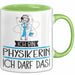 Geschenk für Physikerin Tasse Lustige Geschenkidee Geburtstag Ich Bin Physikerin Ich Darf Das Grün Trendation