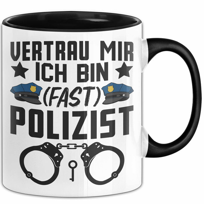 Polizist Tasse Geschenk Ausbildung Vertrau Mir Ich Bin Fast Polizist Polizei Trendation