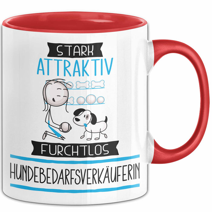Hundebedarfsverkäuferin Tasse Geschenk Becher Stark Attraktiv Furchtlos Hundebedarfsverkäuferin Lustige Geschenkidee Rot Trendation