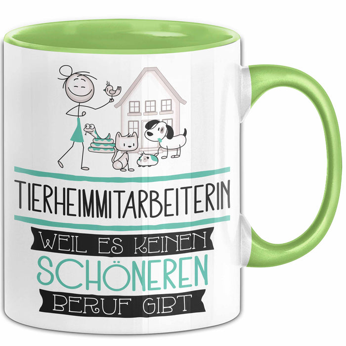 Tierheimmitarbeiterin Weil Es Keinen Schöneren Beruf Gibt Tasse Geschenk für Eine Tierheimmitarbeiterin Lustig Grün Trendation