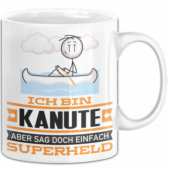 Kanute Geschenk Tasse Ich Bin Kanute Aber Sag Doch Einfach Superheld Lustige Geschenkdiee für Kanute Kaffee-Becher Weiß Trendation