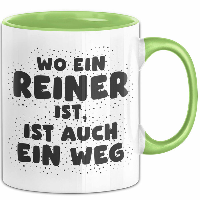 Reiner Tasse Wo Ein Reiner Ist, Ist Auch Ein Weg Geschenk
