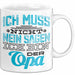 Opa Tasse Geschenk Ich Muss Nicht Nein Sagen Geschenkdiee Großvater Becher Weiß Trendation