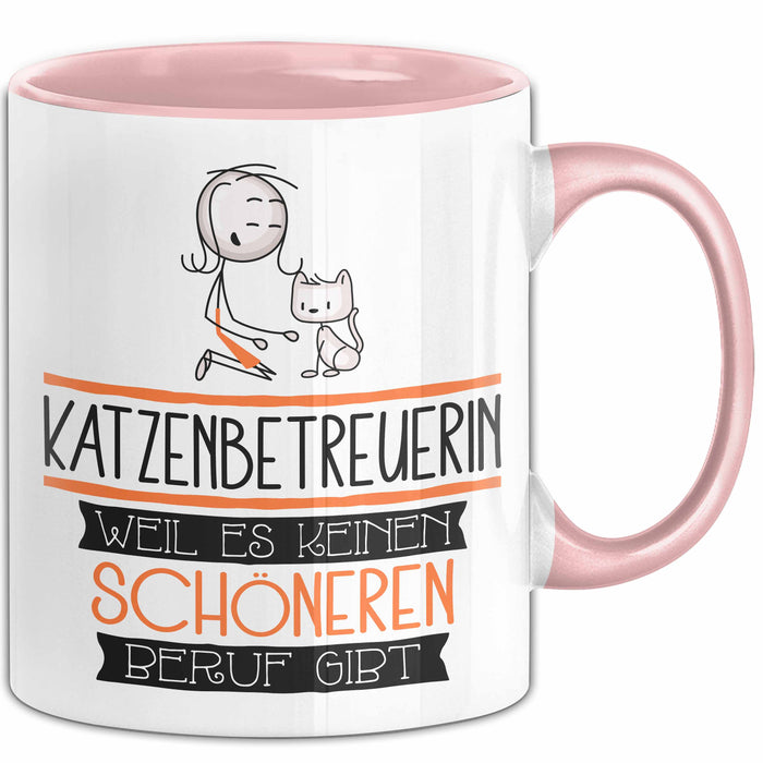 Katzenbetreuerin Weil Es Keinen Schöneren Beruf Gibt Tasse Geschenk für Eine Katzenbetreuerin Lustig Rosa Trendation