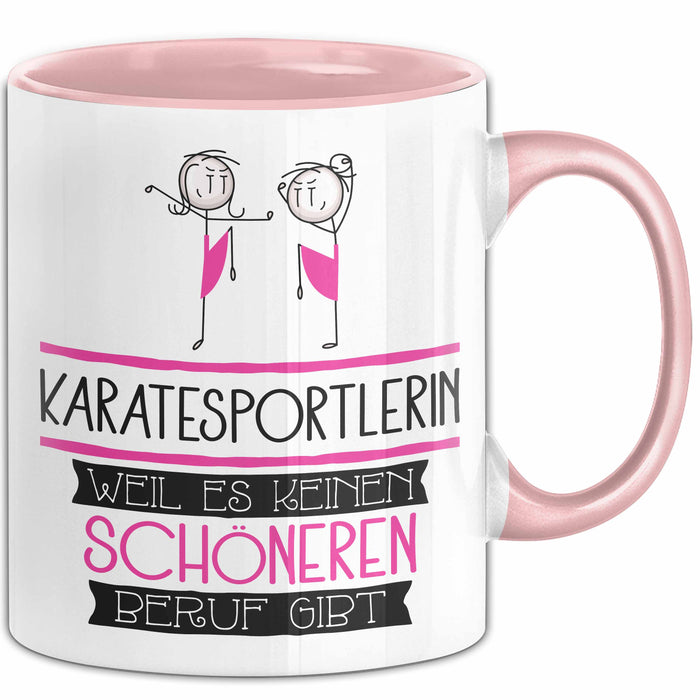Karatesportlerin Weil Es Keinen Schöneren Beruf Gibt Tasse Geschenk für Eine Karatesportlerin Lustig Rosa Trendation