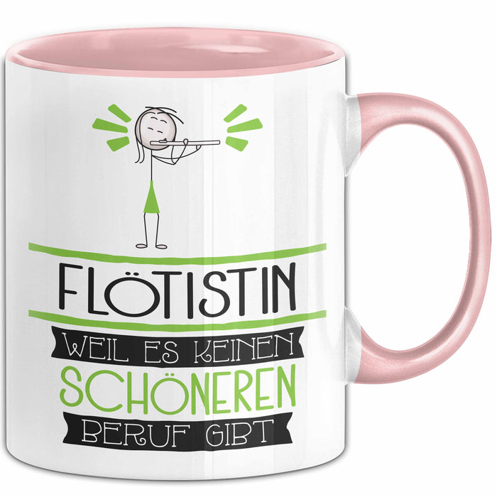 Flötistin Weil Es Keinen Schöneren Beruf Gibt Tasse Geschenk für Eine Flötistin Lustig Rosa Trendation
