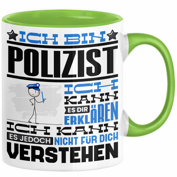 Polizist Geschenk Tasse Geschenkidee für Polizist Geburtstag Lustiger Spruch Ich Bin Polizist Ich Kann Es Dir Erklären Aber Nicht Für Dich Verstehen Grün Trendation