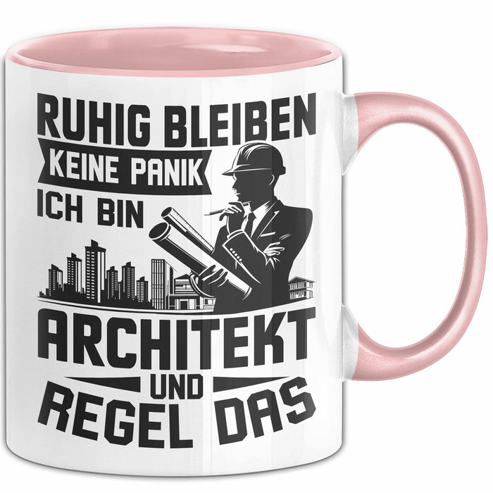 Architekt Tasse Geschenk Ruhig Bleiben Ich Bin Architekt Und Regel Das Geschenkidee Rosa Trendation