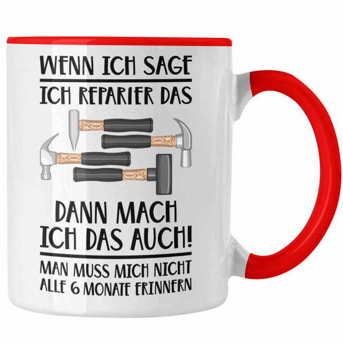 Trendation - Handwerker Tasse mit Spruch Geschenke für Handwerk Kaffeebecher KFZ Mechaniker Mechatroniker Rot Trendation