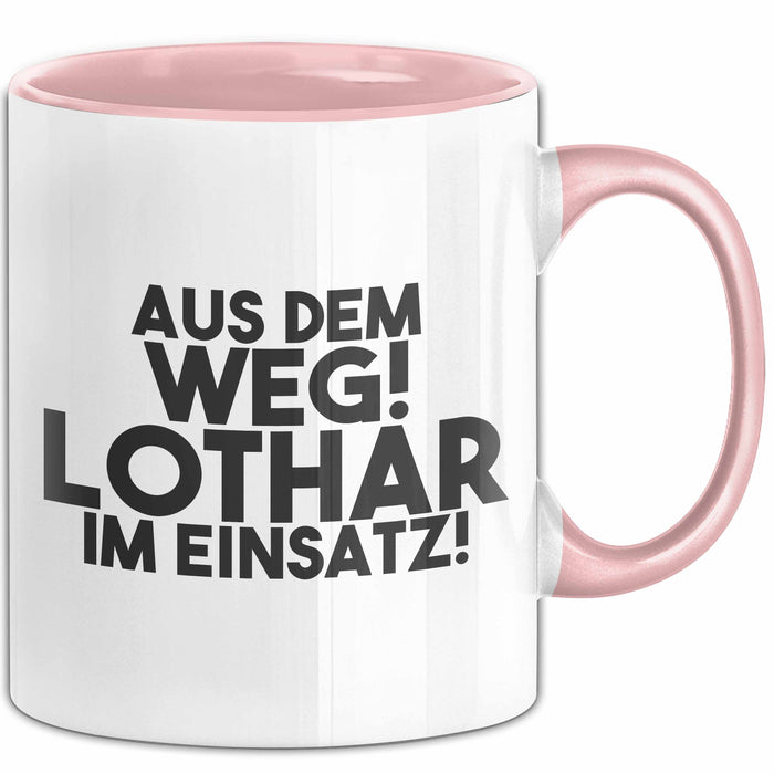 Lothar Tasse Aus Dem Weg! Lothar Im Einsatz! Geschenk
