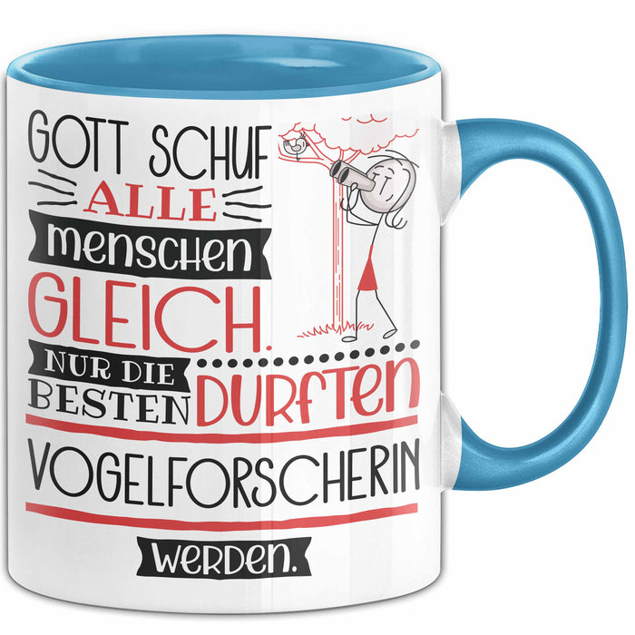 Vogelforscherin Geschenk Becher Tasse Gott Schuf Alle Menschen Gleich Nur Die Besten Durfeten Vogelforscherin Werden Geschenkidee Lustig Blau Trendation