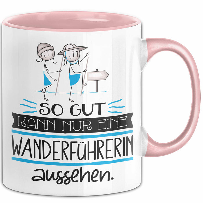Wanderführerin Geschenk Tasse So Gut Kann Nur Eine Wanderführerin Aussehen Geschenkidee Geburtstag Weihnachten Lustig Rosa Trendation