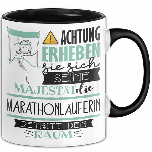 Marathonläuferin Tasse Geschenk Lustiger Spruch Bitte Erheben Sie Sich Seine Majestät Die Marathonläuferin Betritt Den Raum Schwarz Trendation