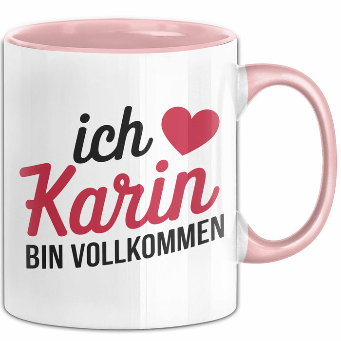 Karin Tasse Geschenk Ich Bin Vollkommen Karin Geschenkidee Geburtstag Rosa Trendation