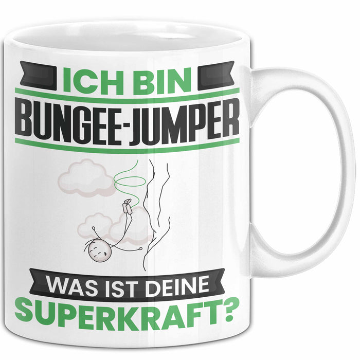 Bungee-Jumper Tasse Geschenk für Bungee-Jumper Geburtstag Lustiger Spruch Kaffee-Becher Was Ist Deine Superkraft Weiß Trendation