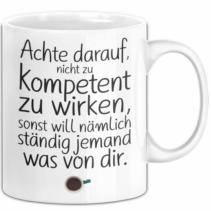 Büro Humor Tasse Geschenk Lustige Geschenkidee Spruch Sonst Will Nämlich Ständig Jemand Was Von Dir Weiß Trendation