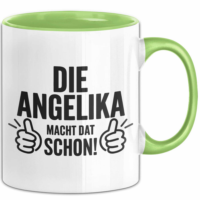 Angelika Tasse Geschenk Die Angelika Macht Dat Schon Geschenkidee Becher mit Name Grün Trendation