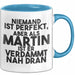 Martin Tasse Niemand Ist Perfekt, Aber Als Martin Ist Er Verdammt Nah Dran Blau Trendation
