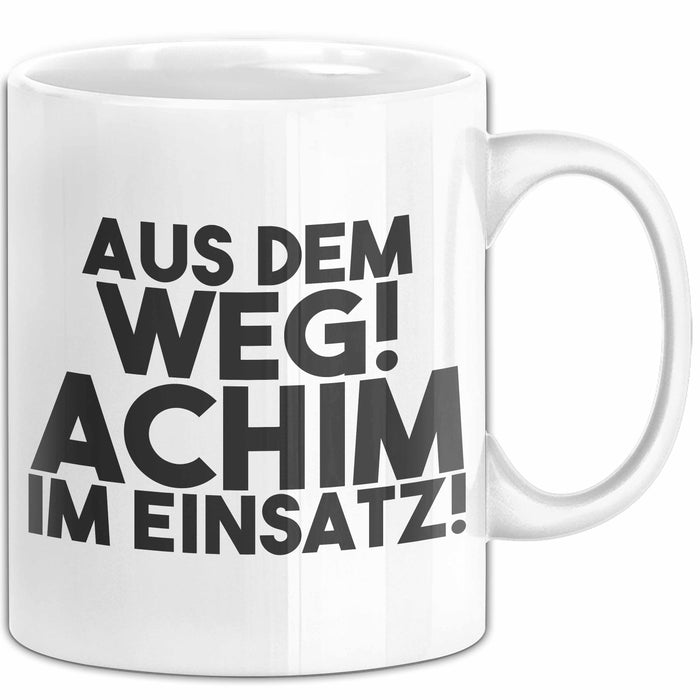 Achim Tasse Aus Dem Weg! Achim Im Einsatz! Geschenk