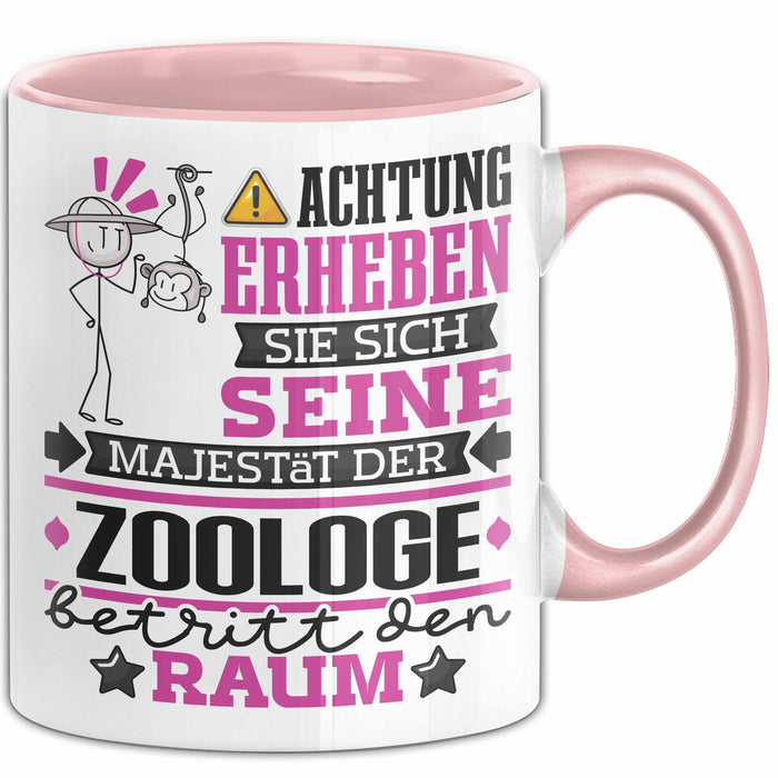 Zoologe Geschenk Tasse Lustiger Spruch Erheben Sie Sich Der Zoologe Betritt den Raum Rosa Trendation