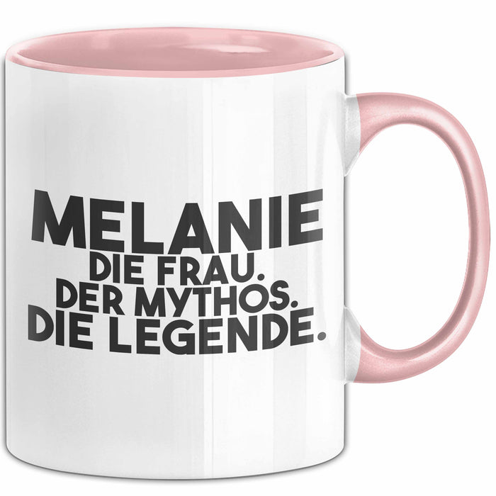 Melanie Tasse Melanie – Die Frau. Der Mythos. Die Legende. Geschenk Rosa Trendation