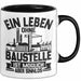 Bauarbeiter Baustelle Tasse Geschenk Ein Leben Ohne Baustelle Ist Möglich Aber Sinnlos Trendation