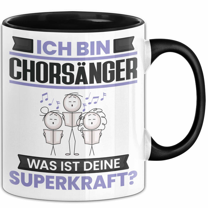Chorsänger Tasse Geschenk für Chorsänger Geburtstag Lustiger Spruch Kaffee-Becher Was Ist Deine Superkraft Schwarz Trendation