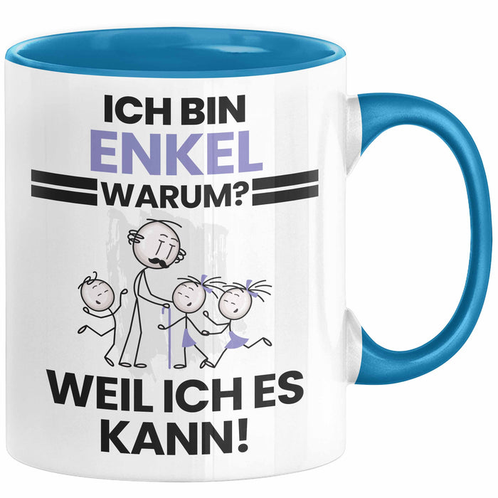 Enkel Geschenk Tasse Lustiger Spruch Ich Bin Enkel Warum Weil Ich Es Kann Geschenkidee Bester Enkel Geburtstag Kaffee-Becher Blau Trendation
