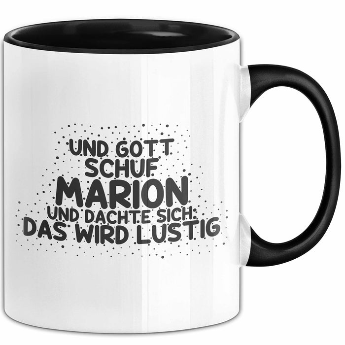 Marion Tasse Und Gott Schuf Marion Und Dachte Sich: Das Wird Lustig