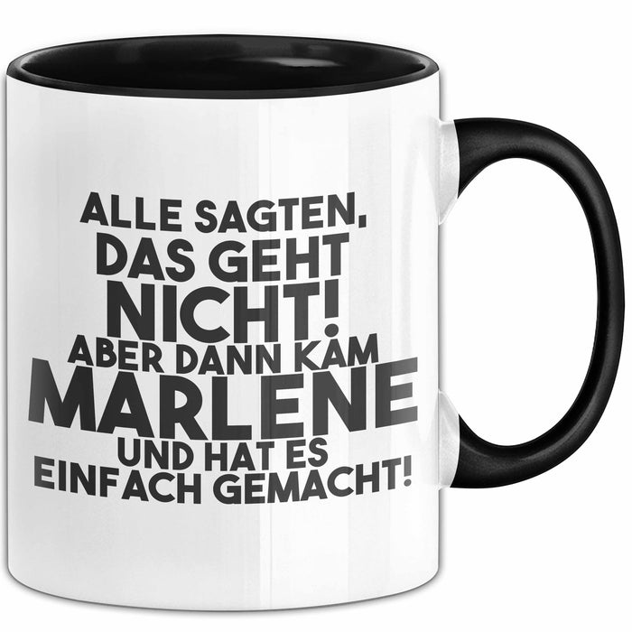 Marlene Tasse Alle Sagten Das Geht Nicht, Aber Dann Kam Marlene Geschenk
