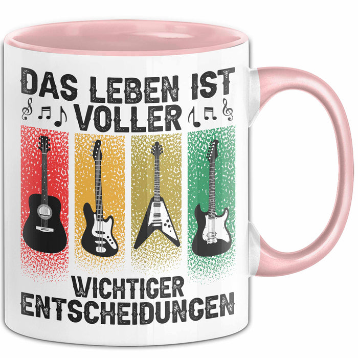 Gitarre Rockmusiker Tasse Geschenk Lustige Geschenkidee Wichtige Entscheidungen Rosa Trendation