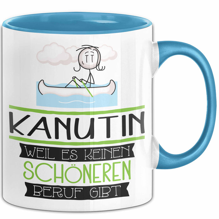 Kanutin Weil Es Keinen Schöneren Beruf Gibt Tasse Geschenk für Eine Kanutin Lustig Blau Trendation