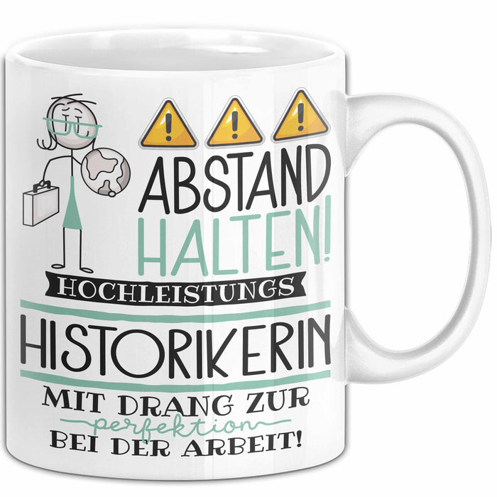 Historikerin Tasse Geschenk Lustig Abstand Halten Hochleistungs-Historikerin Mit Drang Zur Perfektion Bei Der Arbeit Weiß Trendation