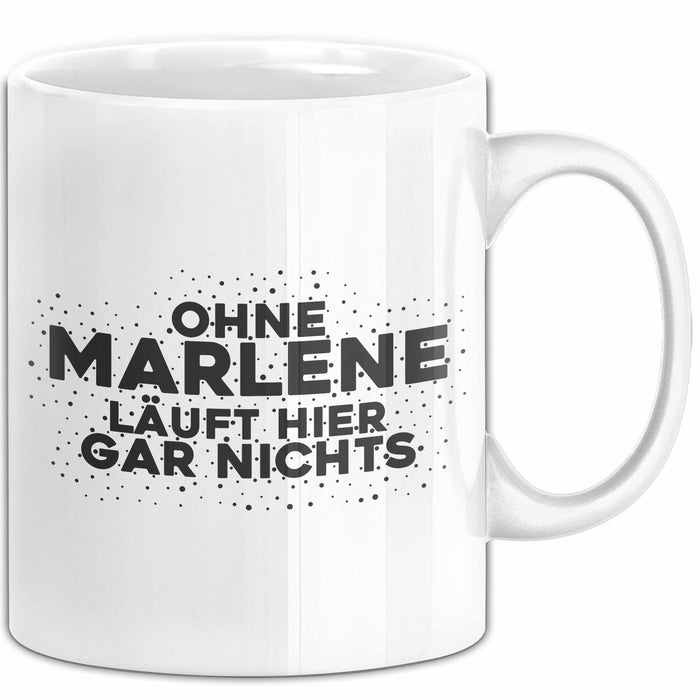 Marlene Tasse Ohne Marlene Laeuft Hier Gar Nichts Geschenk