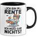 Rentner Pensionär Sarkasmus Bär Tasse Geschenk Lustige Geschenkidee Spruch Ich Bin In Rente Ich Muss Gar Nichts Trendation