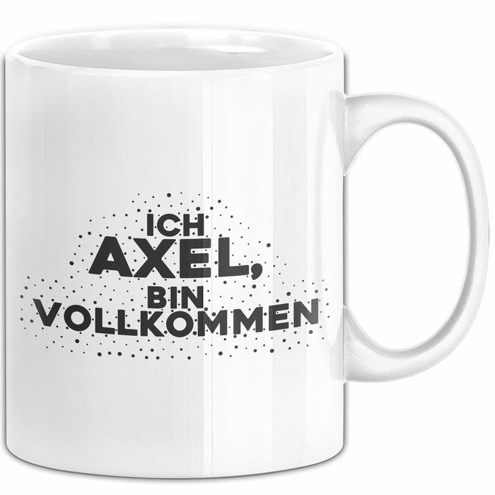 Axel Tasse Ich Axel, Bin Vollkommen Geschenk
