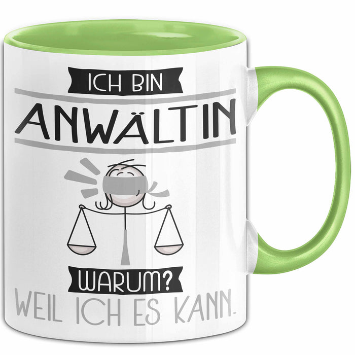 Anwältin Tasse Geschenk Ich Bin Anwältin Warum Weil Ich Es Kann Geschenkidee Geburtstag Grün Trendation