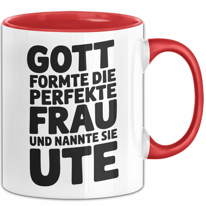 Ute Tasse Geschenk Gott Formte Die Perfekte Frau Ute Geschenkidee Rot Trendation