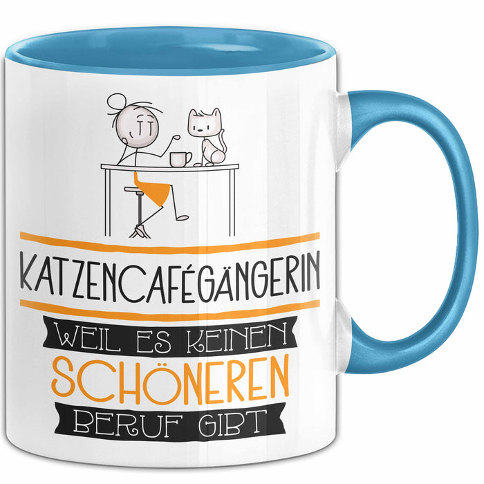 Katzencafégängerin Weil Es Keinen Schöneren Beruf Gibt Tasse Geschenk für Eine Katzencafégängerin Lustig Blau Trendation