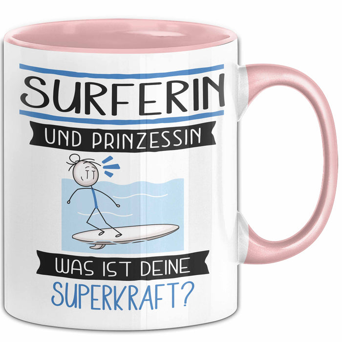 Surferin Und Prinzessin Tasse Geschenk Für Eine Surferin Geburtstag Was Ist Deine Superkraft Rosa Trendation
