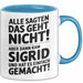 Sigrid Tasse Geschenk Alle Sagten Das Geht Nicht Aber Dann Kam Sigrid Und Hat Es Einfach Gemacht Geschenkidee Becher mit Name Blau Trendation