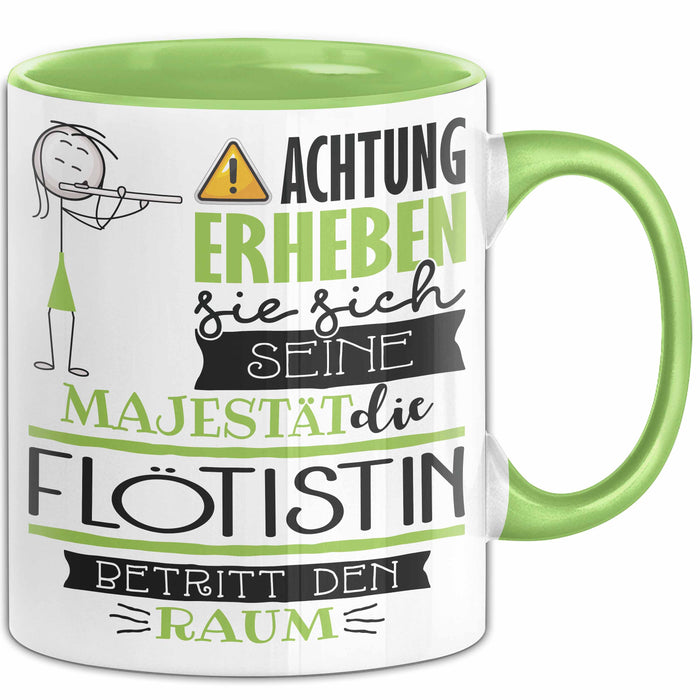 Flötistin Tasse Geschenk Lustiger Spruch Bitte Erheben Sie Sich Seine Majestät Die Flötistin Betritt Den Raum Grün Trendation
