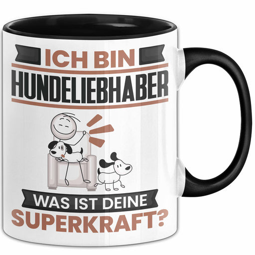 Hundeliebhaber Tasse Geschenk für Hundeliebhaber Geburtstag Lustiger Spruch Kaffee-Becher Was Ist Deine Superkraft Schwarz Trendation