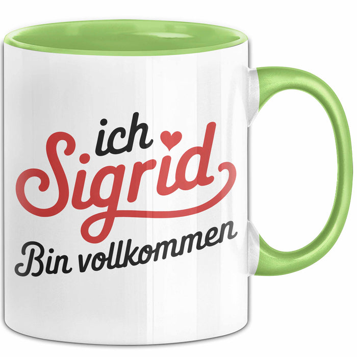 Sigrid Tasse Geschenk Ich Bin Vollkommen Sigrid Geschenkidee Geburtstag Grün Trendation