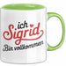 Sigrid Tasse Geschenk Ich Bin Vollkommen Sigrid Geschenkidee Geburtstag Grün Trendation