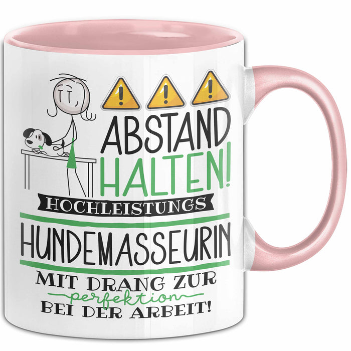 Hundemasseurin Tasse Geschenk Lustig Abstand Halten Hochleistungs-Hundemasseurin Mit Drang Zur Perfektion Bei Der Arbeit Rosa Trendation